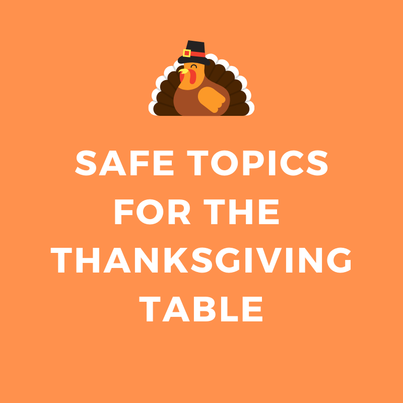 Safe Topics for the Thanksgiving Table